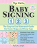 Baby Signing 1-2-3: Over 270 Asl Baby Sign Language Signs From Infant to Toddler
