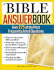 The Bible Answer Book: Over 260 of the Most Frequently Asked Questions