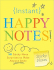 Instant Happy Notes! : 101 Sticky Note Surprises to Make You Smile