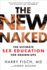 The New Naked: the Ultimate Sex Education for Grown-Ups