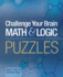 Mensa Challenge Your Brain Math and Logic Puzzles (Official Mensa Puzzle Book)