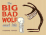 The Big Bad Wolf and Me