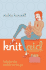 Knit Aid: a Learn It, Fix It, Finish It Guide for Knitters on the Go