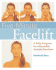 Five-Minute Facelift: a Daily Program for a Beautiful, Wrinkle-Free Face