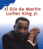 El Dia De Martin Luther King, Jr. / Martin Luther King Day (Historias De Fiestas / Holiday Histories)