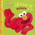 Elmo Te Quiere a Ti! : Un Poema De Elmo