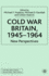 Cold War Britain 1945-1964: New Perspectives