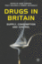 Drugs in Britain: Supply, Consumption and Control