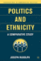 Politics and Ethnicity: a Comparative Study (Perspectives in Comparative Politics)