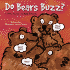 Do Bears Buzz: a Book About Animal Sounds (Animals All Around)