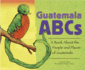 Guatemala Abcs: a Book About the People and Places of Guatemala