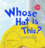 Whose Hat is This? : a Look at Hats Workers Wear-Hard, Tall, and Shiny (Whose is It? : Community Workers)