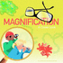 Magnification: a Closer Look