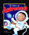 If I Were an Astronaut (Dream Big! )
