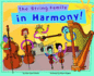 The String Family in Harmony! (Musical Families)