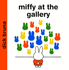 Miffy at the Gallery