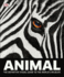 Animal: the Definitive Visual Guide to the Worlds Wildlife