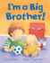 Im a Big Brother (Padded Large Learner)