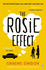 The Rosie Effect: the Hilarious and Uplifting Romantic Comedy From the Million-Copy Bestselling Series