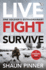 Live. Fight. Survive.: An ex-British soldier's account of courage, resistance and defiance fighting for Ukraine against Russia