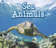 Sea Animals (Animals in Their Habitats)