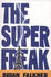 The Super Freak. Brian Falkner