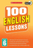 100 English Lessons: Year 6 (100 Lessons-New Curriculum)