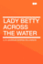 Lady Betty across the water