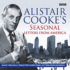 Alistair Cooke's Seasonal Letters From America