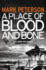 A Place of Blood and Bone
