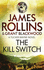 The Kill Switch [Paperback] [Jan 01, 1633] Rollins James