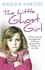 The Little Ghost Girl: Abused, Starved and Neglected, a Little Girl Desperate for Someone to Love Her