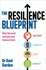 The Resilience Blueprint: Beat Burnout and Get Your Bounce Back