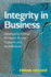 Integrity in Business: Developing Ethical Behavior Across Cultures and Jurisdictions