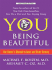 You Being Beautiful: the Owner's Manual to Inner and Outer Beauty (Thorndike Large Print Health, Home and Learning)