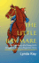 The Little Bay Mare the True Story of a Young Girl's Struggle to Rescue a Neglected Horse