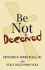 Be Not Deceived