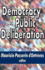 Democracy as Public Deliberation (Perspectives on Democratization)