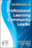 The Principal as Professional Learning Community Leader