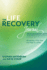 The Life Recovery Journal: Becoming a New You-One Step at a Time