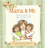 My Mama and Me: Rhyming Devotions for You and Your Child