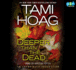 Deeper Than the Dead Publisher: Random House Audio; Unabridged Edition