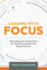 Leading With Focus: Elevating the Essentials for School and District Improvement