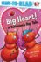 Big Heart! : a Valentine's Day Tale (Ready-to-Read Pre-Level 1) (Ant Hill)