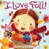 I Love Fall! : a Touch-and-Feel Board Book