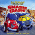 Smash! Crash! (Jon Scieszkas Trucktown)