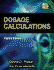 Dosage Calculations [With Cdrom]