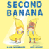 Second Banana: a Picture Book