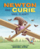 Newton and Curie Take Flight! : a Picture Book