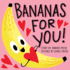 Bananas for You! (a Hello! Lucky Book)